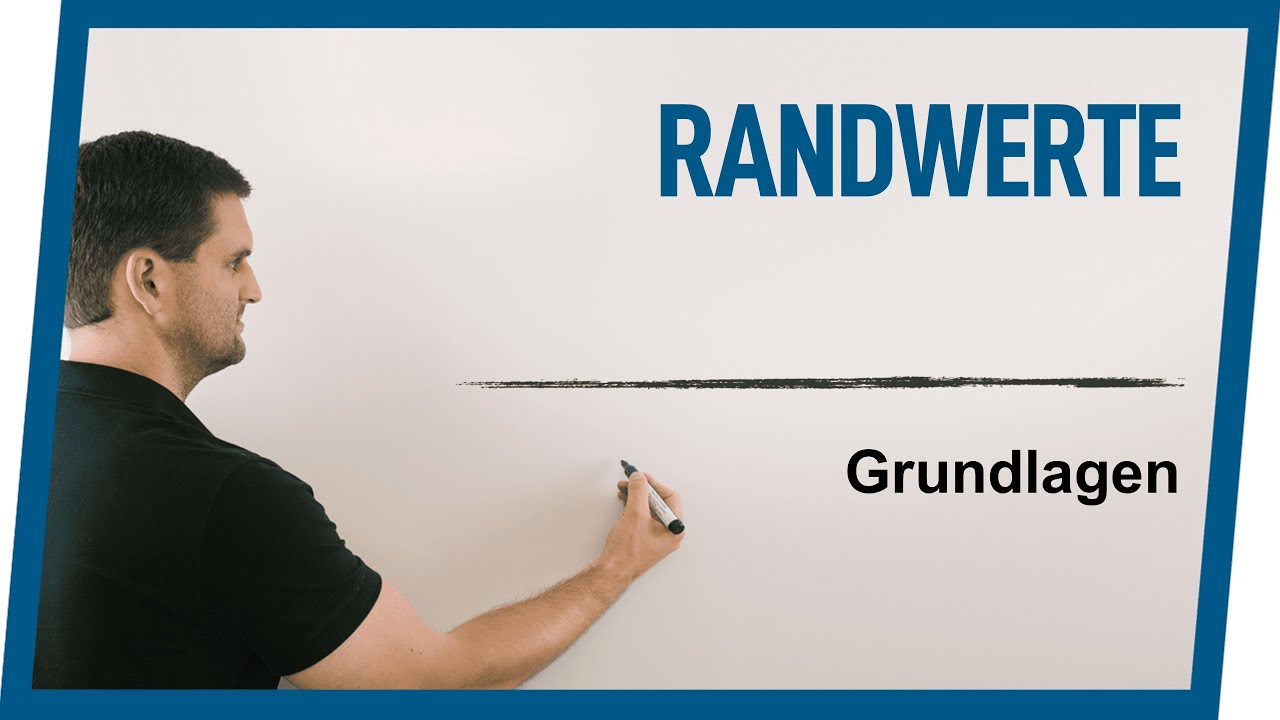 Randwerte Grundlagen | Mathe by Daniel Jung