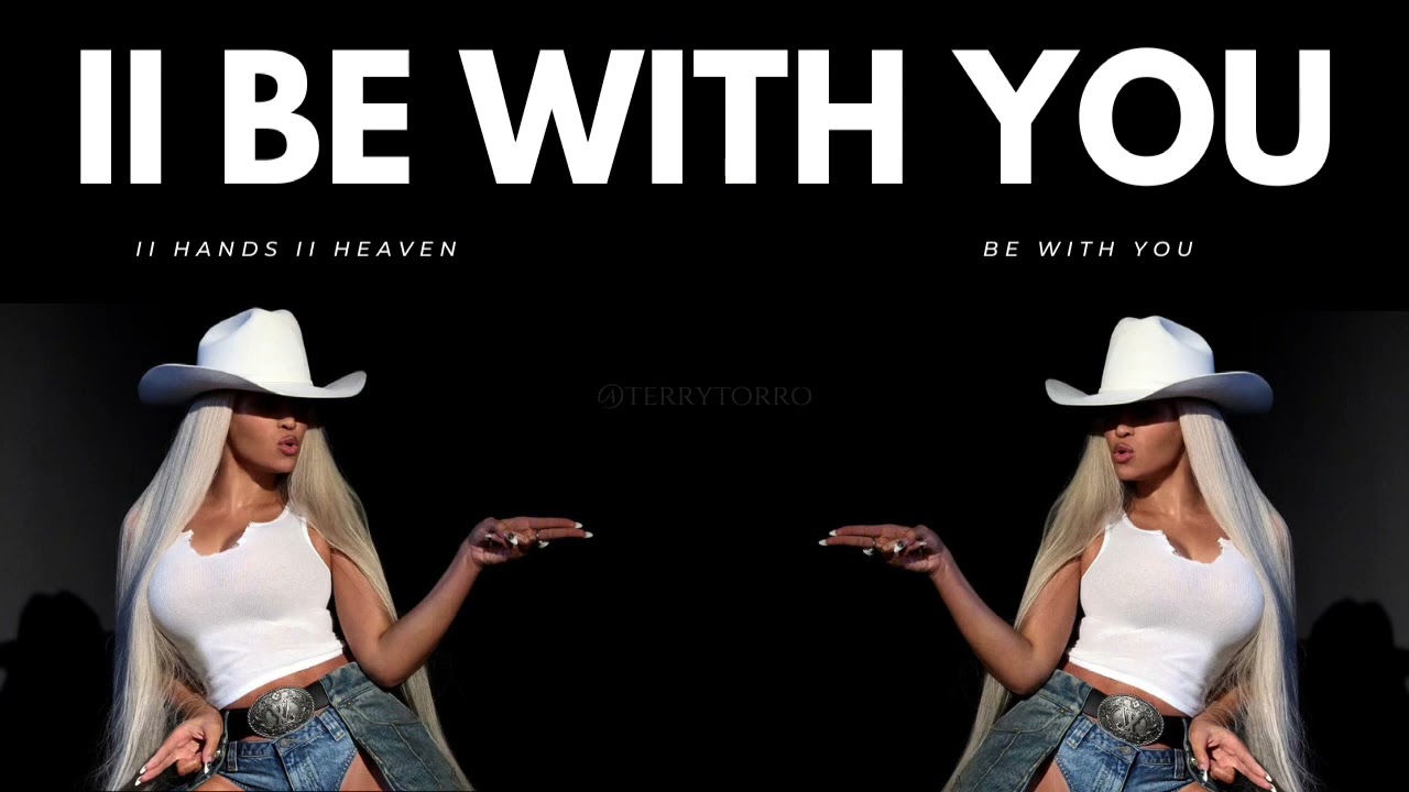 Beyoncé - II Be With You (II Hands II Heaven x Be With You)