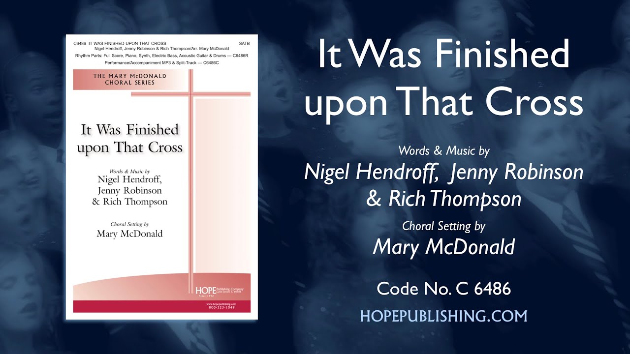 It Was Finished upon That Cross - arr. Mary McDonald