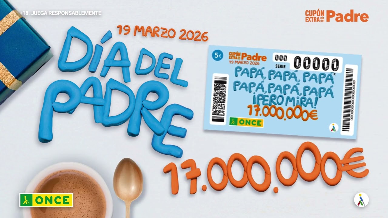 17 millones pueden ser un buen regalo |&nbsp;Cup&oacute;n Extra D&iacute;a del Padre de la ONCE