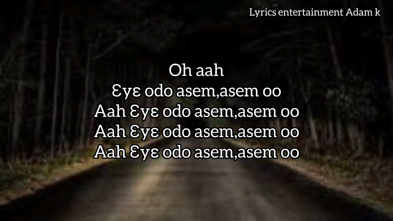 KUAMI EUGENE ODO ASEM lyrics video