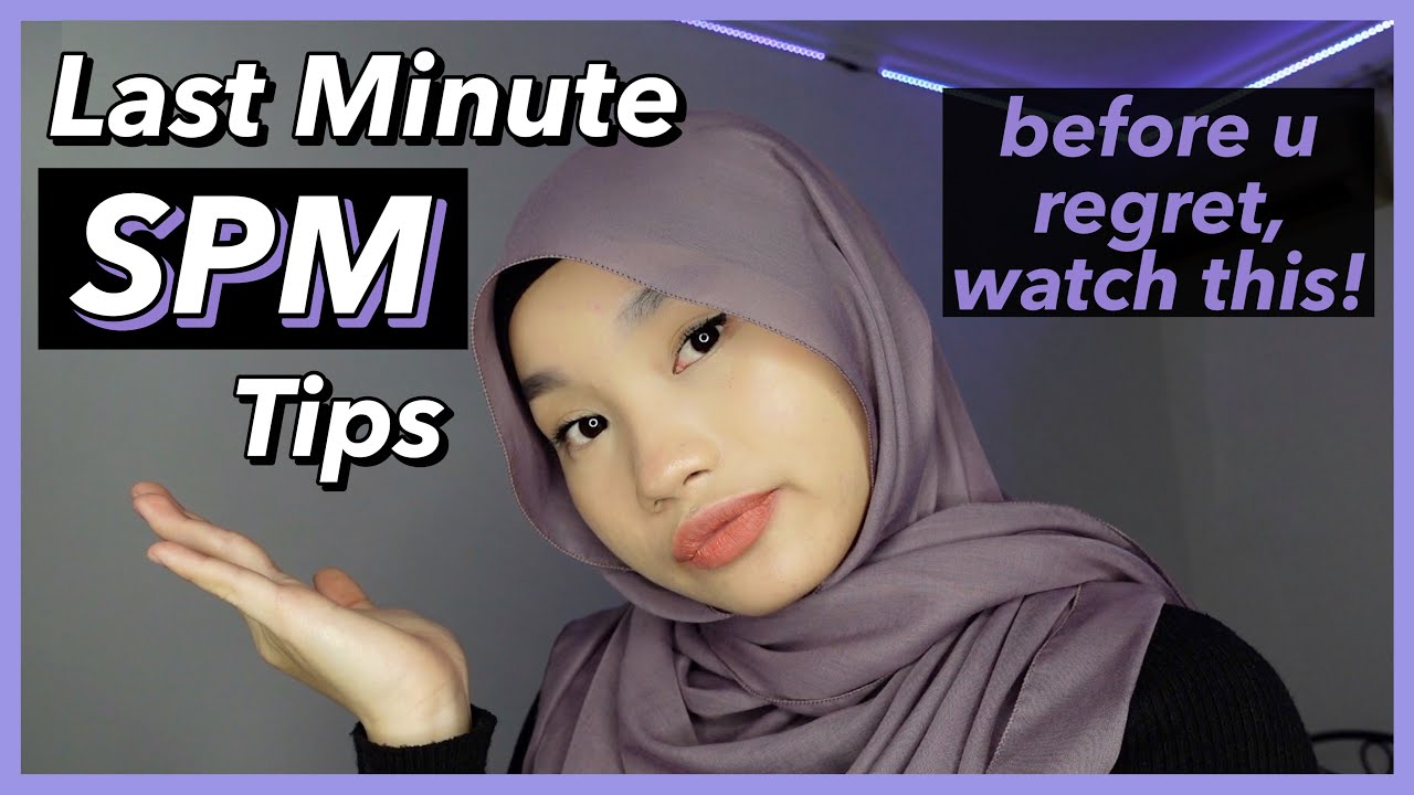 LAST MINUTE SPM TIPS I WISH I KNEW EARLIER | Dear SPM 2020 candidates...