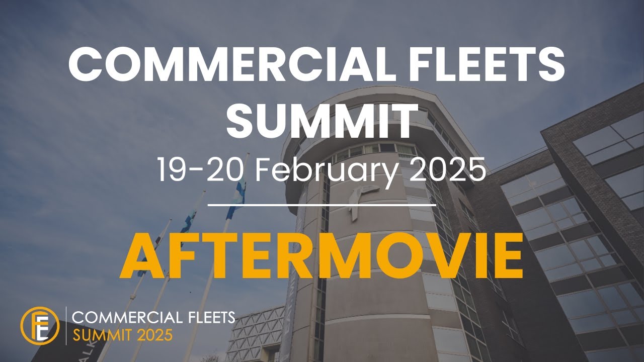 Commercial Fleets Summit 2025 | Brussels | Aftermovie