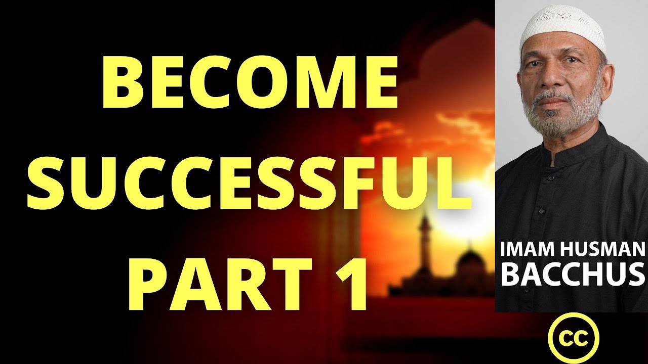 Become Successful in Islam | Imam Husman | How2Islam