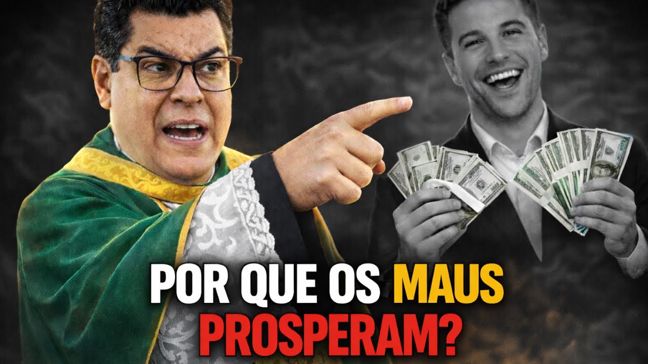 O Mistério da Prosperidade dos Maus - Padre Chrystian Shankar