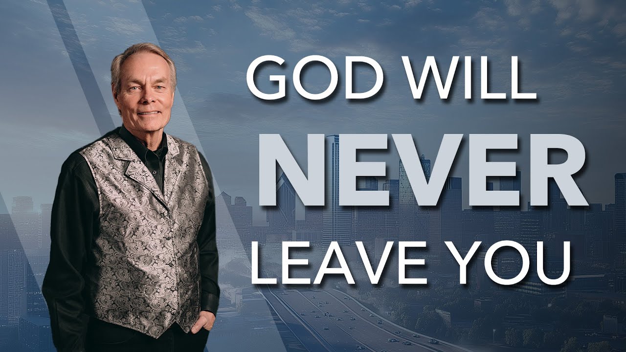 God Will Not Abandon You - Andrew Wommack @ GTC Dallas 2024: Session 5