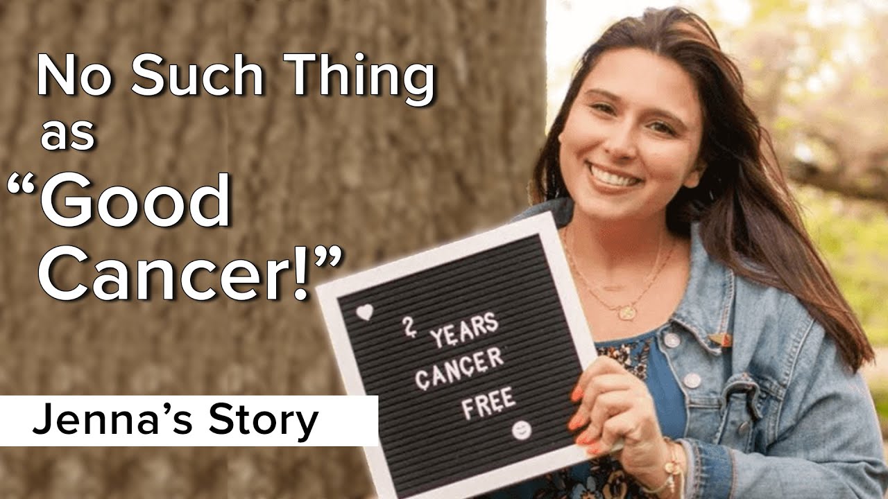 The Guilt of Having a “Good Cancer” | Jenna’s Story (Thyroid Cancer) | The Patient Story