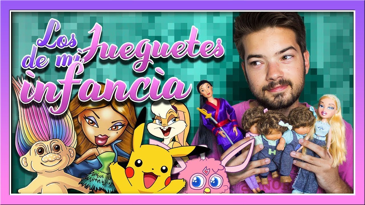 Los juguetes de mi infancia