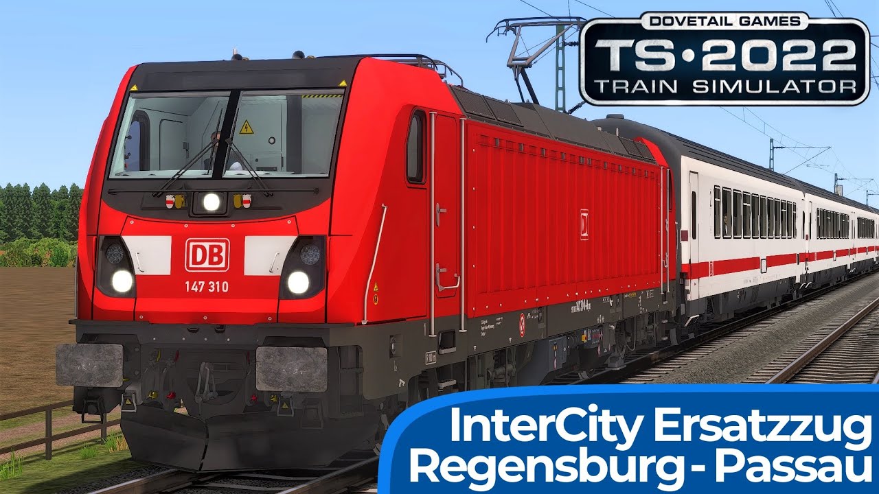 InterCity Ersatzzug | Regensburg - Passau | TRAIN SIMULATOR 2022 | DB Regio BR 147 – RSSLO