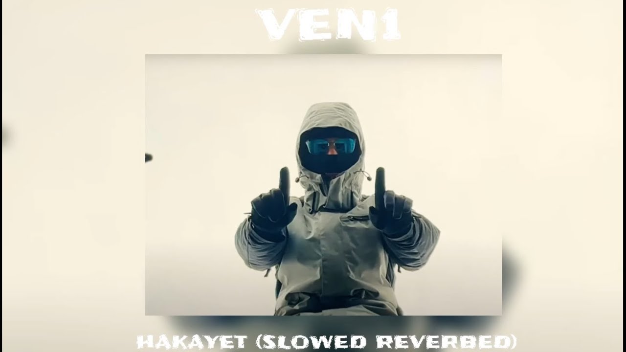 HAKAYET - VEN1 ( PERFECT SLOWED & REVERB )