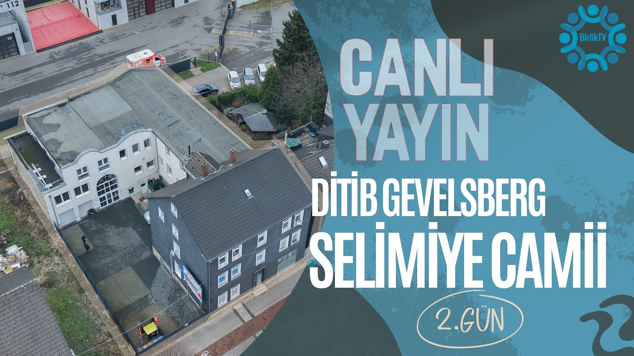 DİTİB GEVELSBERG SELİMİYE CAMİİ - 2.G&Uuml;N