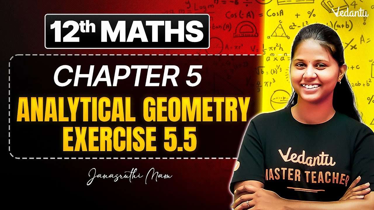 12th Maths | Chapter 5 Analytical Geometry Exercise 5.5 | State Board | Janasruthi Ma'am