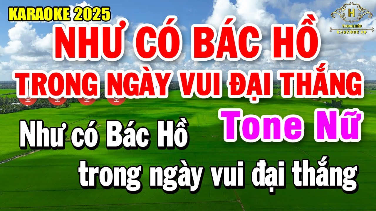 Như Có Bác Hồ Trong Ngày Vui Đại Thắng Karaoke Tone Nữ ( C ) | Beat Phối 2025 | Trọng Hiếu