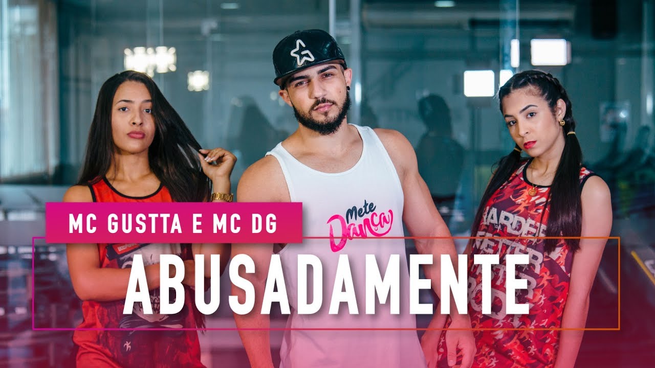 Abusadamente - MC Gustta e MC DG - Coreografia: Mete Dan&ccedil;a