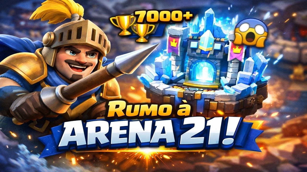 RUMO À ARENA 21! 🔥 CLASH ROYALE