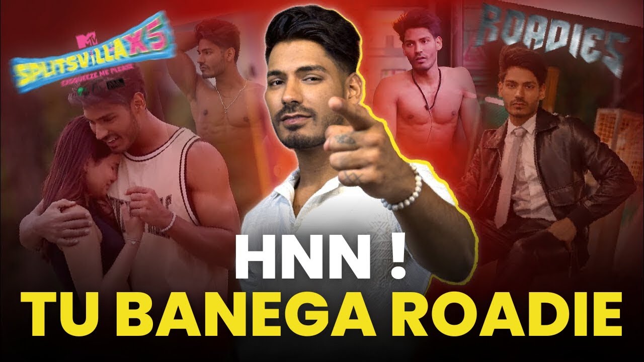 Tu banega Roadie ya Splitsvillian?