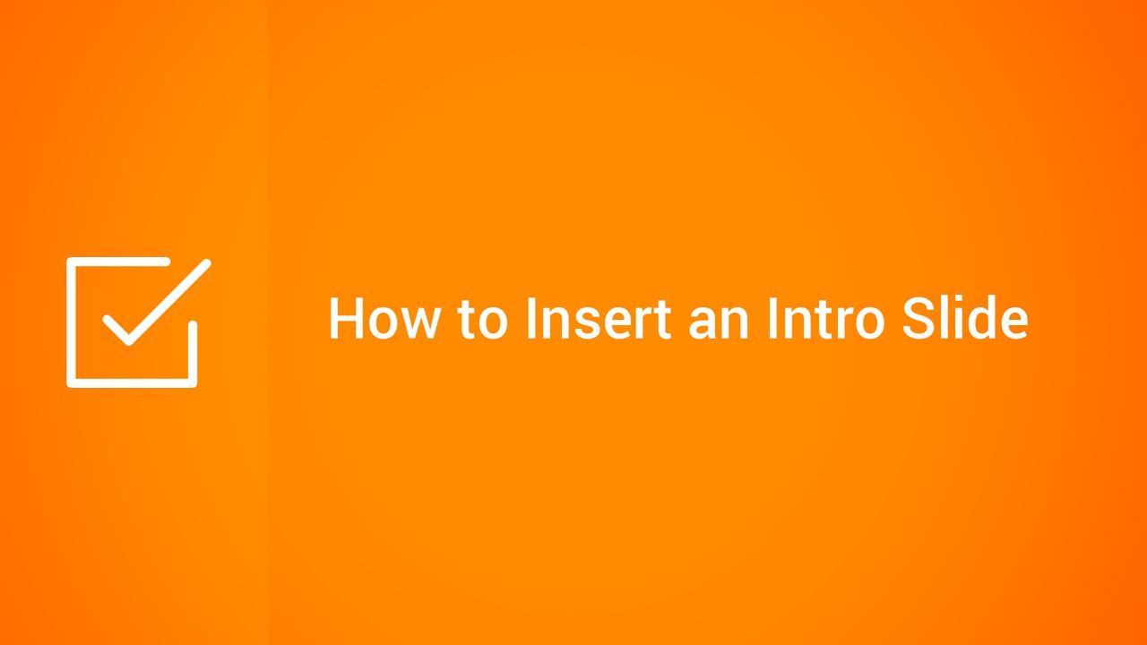 How to Insert an Intro Slide