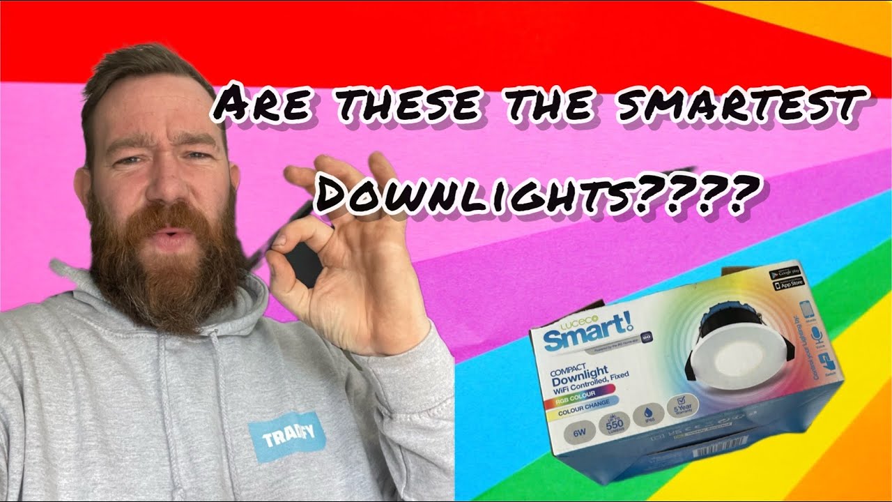 Are These The Smartest LED Downlights ? - Electrician UK -