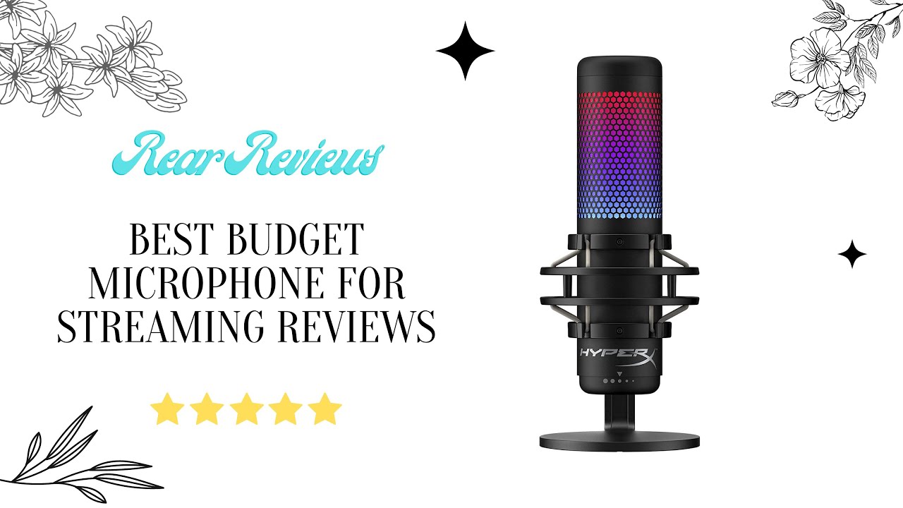 Best Budget Microphone For Streaming Reviews In 2022 🌻 Top 5 Picks For Any Budget
