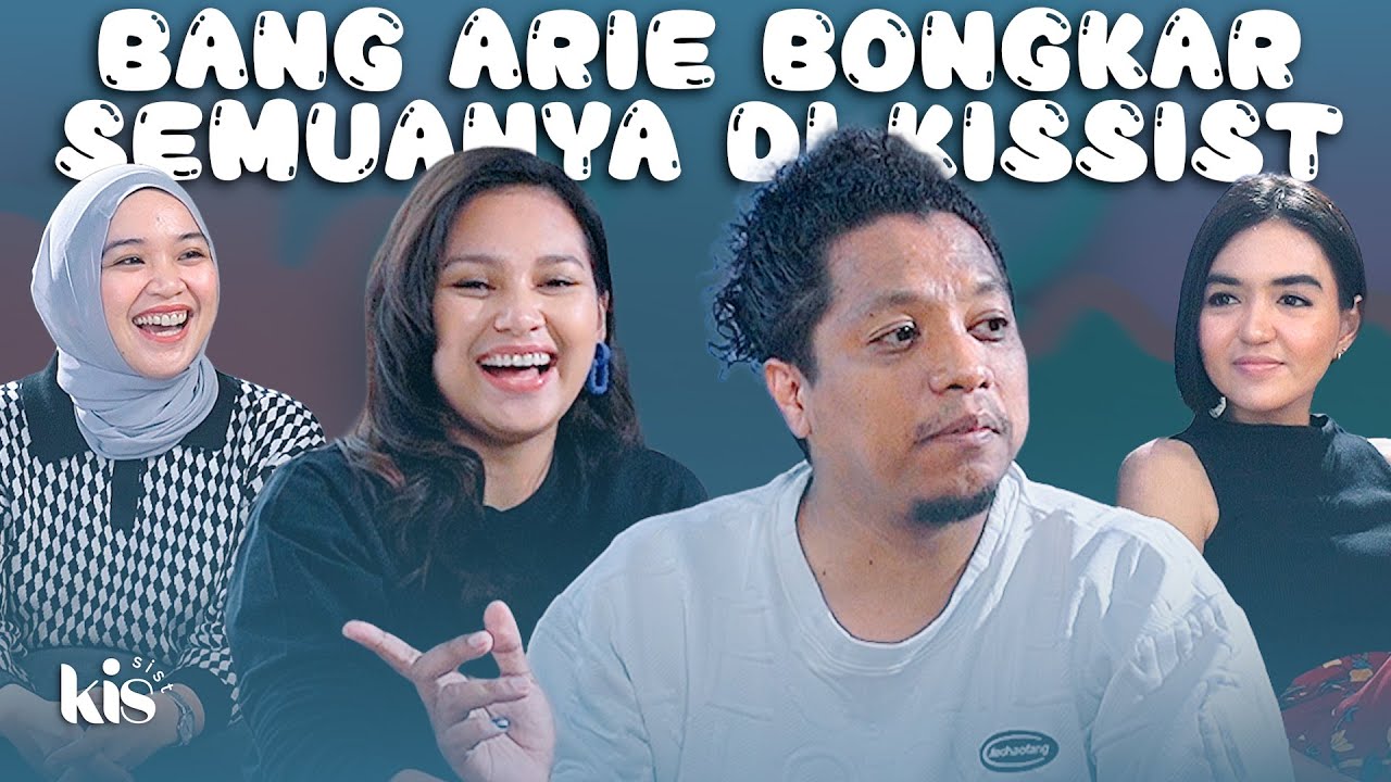 Eps 13 - Bang Arie bongkar semuanya di Kissist