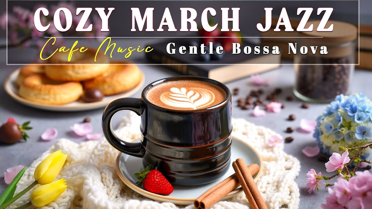 Cozy February Coffee Jazz ☕ Warm Café Ambience and Gentle Bossa Nova Jazz for Relaxing & Focus