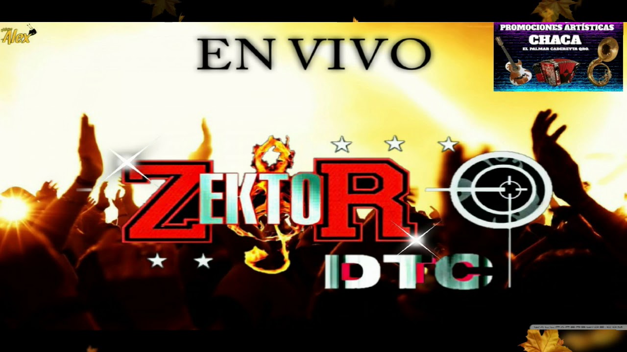 LA PAREJA IDEAL ZEKTOR DTC EN VIVO [LA NOPALERA CADEREYTA ]