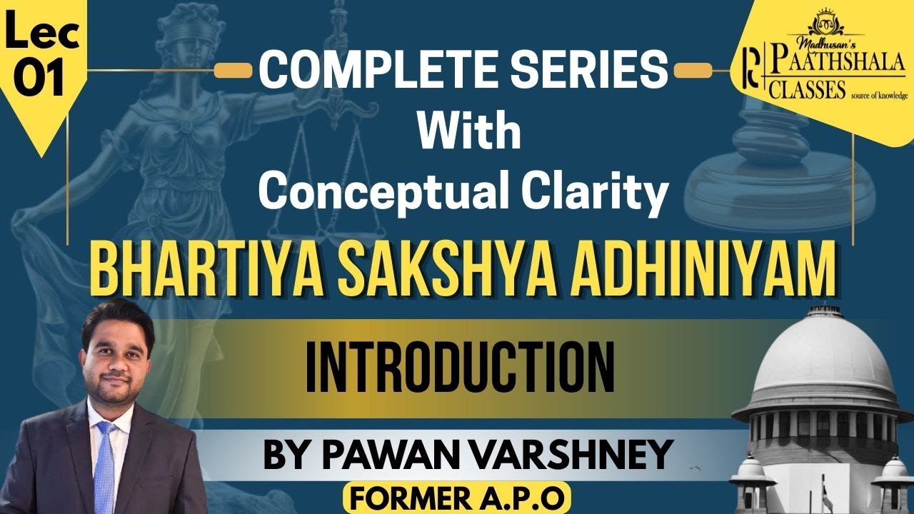 Bhartiya Sakshya Adhiniyam 🔍 |Lec. 1, Introduction | Complete Series with Conceptual Clarity |