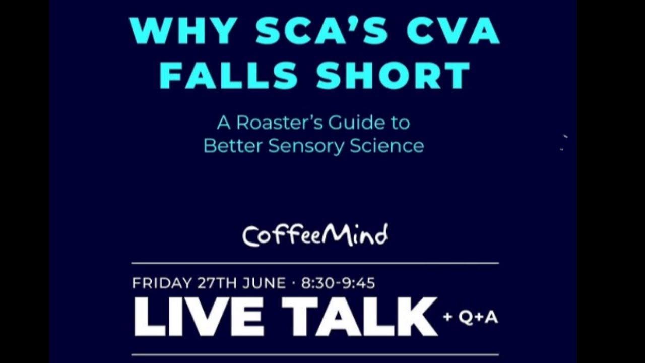 Why SCA’s CVA Falls Short A Roaster's Guide to Better Sensory Science