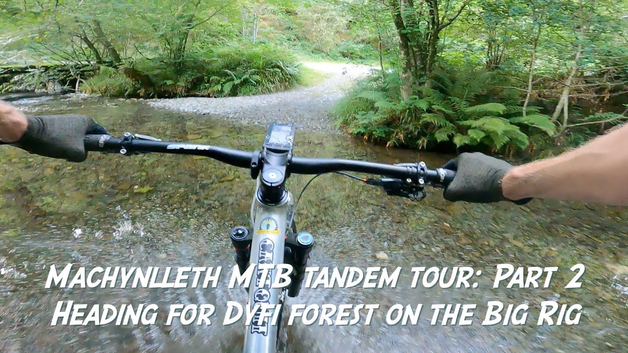 Machynlleth MTB Tankdem Tour: Part 2