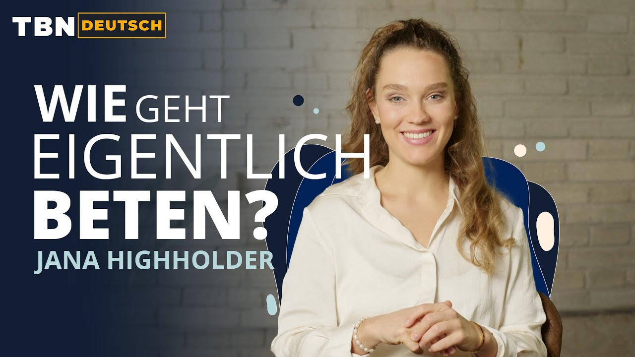 Jana Highholder: So kannst du mit Gott sprechen: 4 einfache Methoden | TBN Deutsch