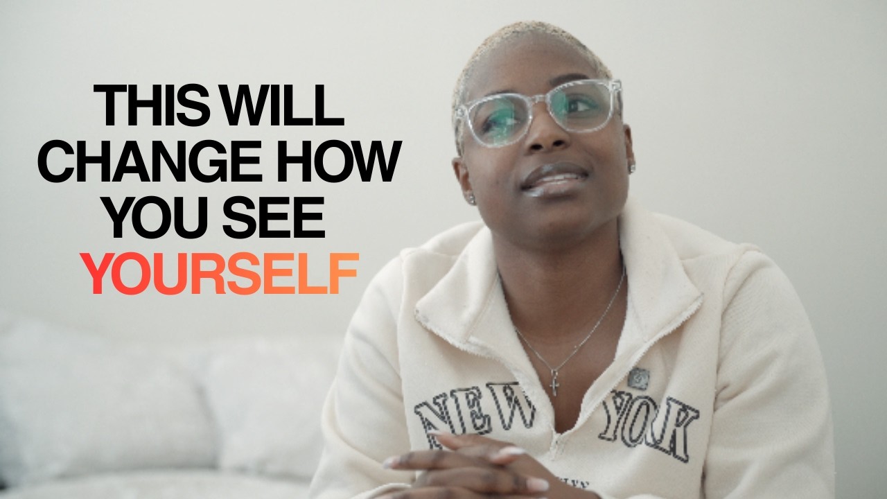 HOW TO CHANGE THE WAY YOU VIEW YOURSELF