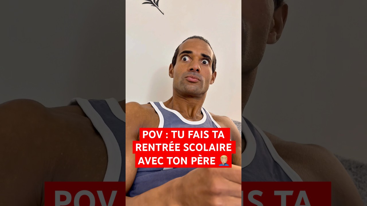 POV : TU FAIS TA RENTR&Eacute;E SCOLAIRE AVEC TON P&Egrave;RE 🤦🏼&zwj;♂️ #humour #sketch #papa #drole #s&oelig;ur #&eacute;cole