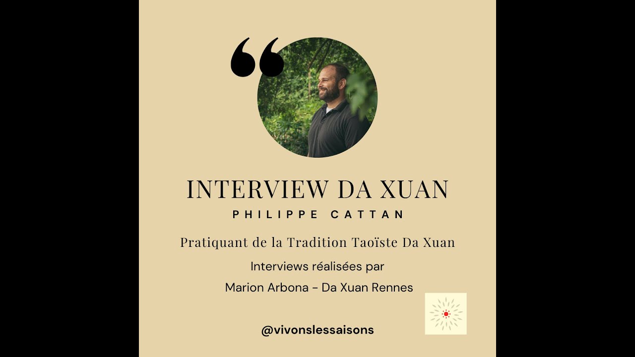 Interview Pratiquants DAXUAN -FR- : Philippe Cattan