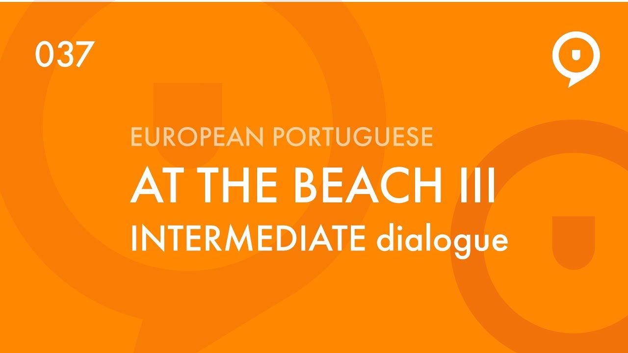 Learn European Portuguese (Portugal) - dialogue - at the beach