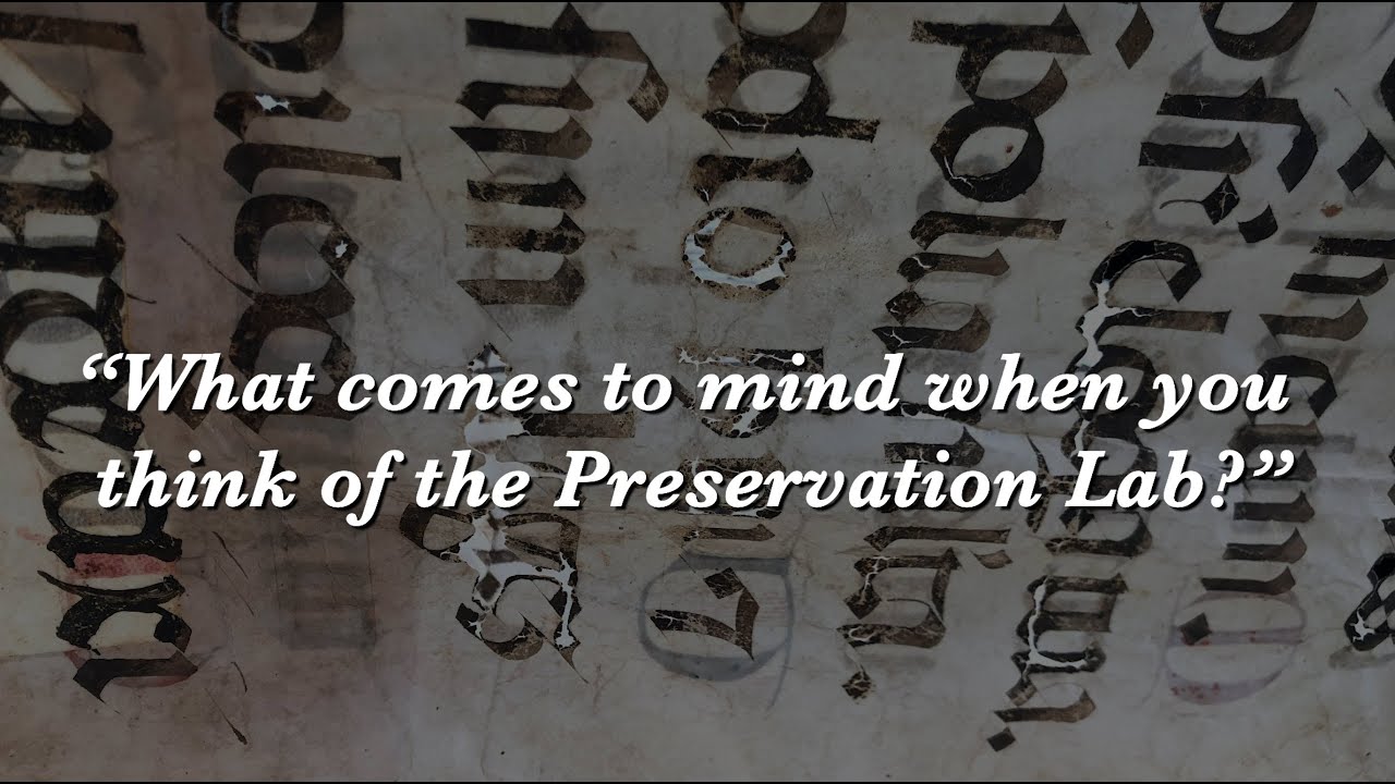 What comes to mind when you think of the Preservation Lab?