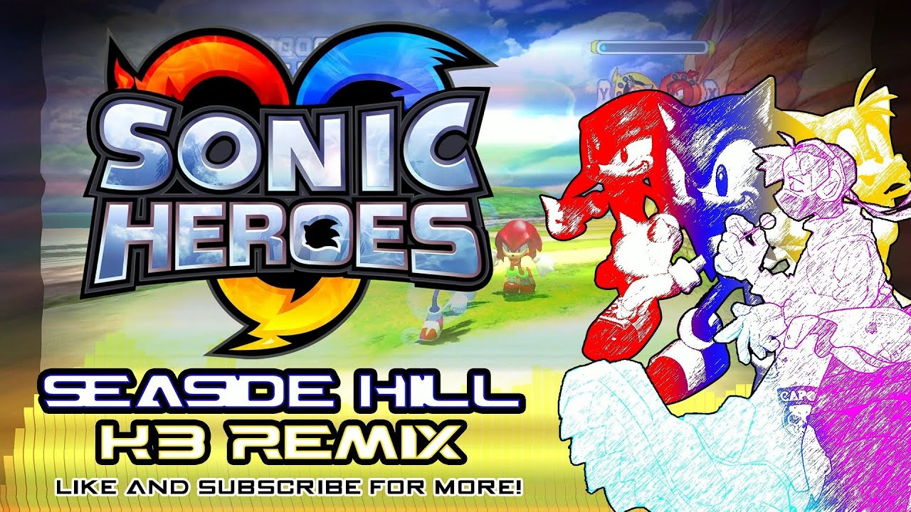 Sonic Heroes - Seaside Hill (KB Remix)