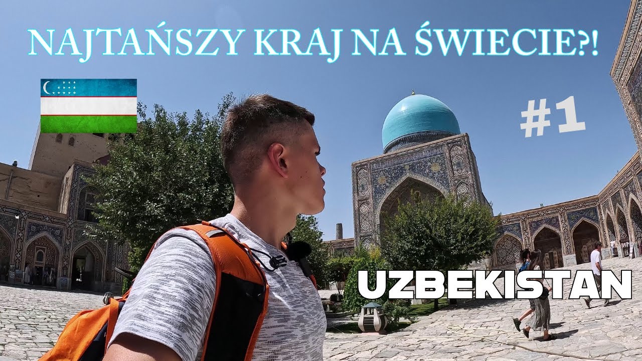 Azja Centralna #1 Uzbekistan. JAK TU TANIO!