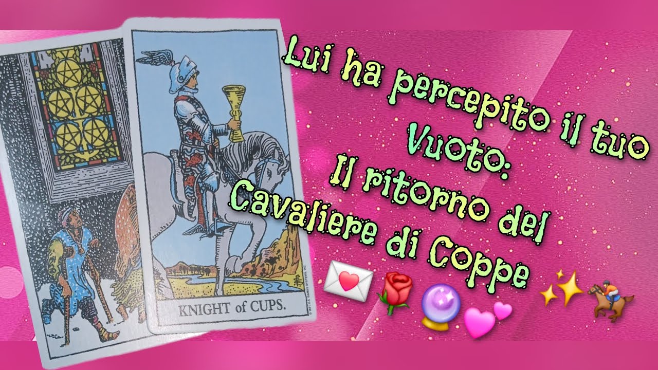 Lui ha percepito il tuo vuoto: Il ritorno del Cavaliere di Coppe ✨️ 🏇 💌🌹💕🔮#oracodellasibilla#tarot💕🎁