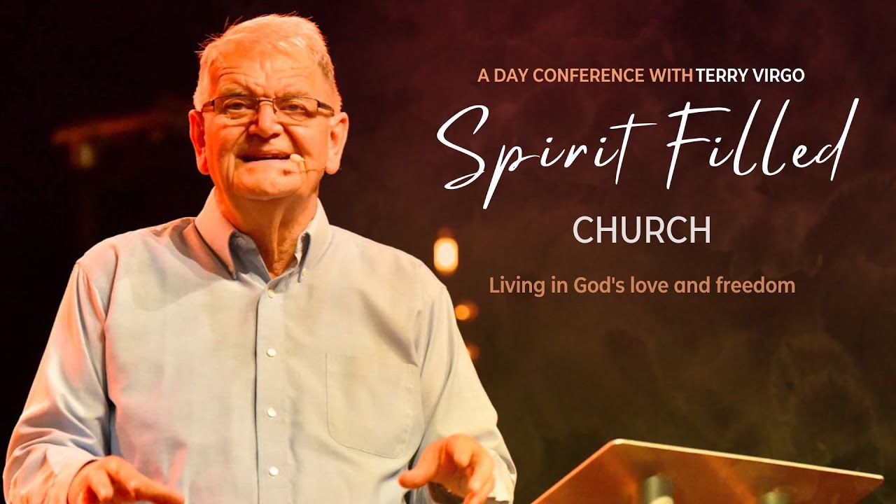 Spirit Filled Church / Session 1 / Terry Virgo / 12th November 2022
