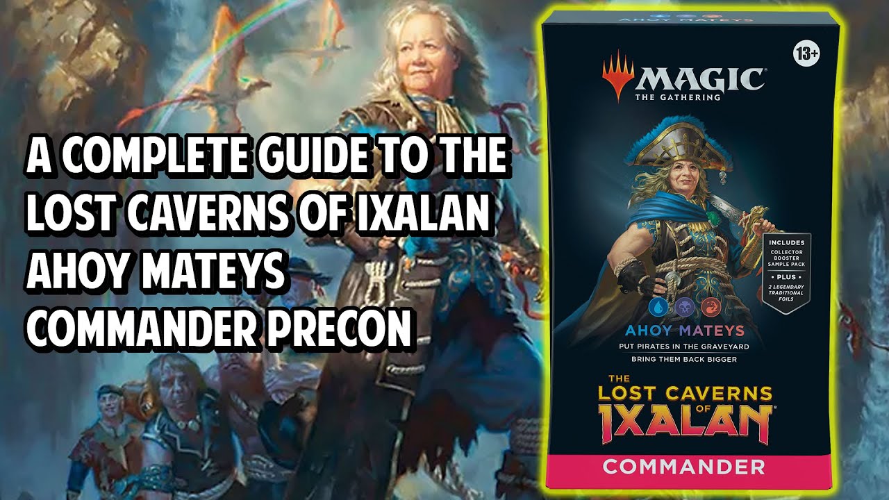 A Complete Guide to the Ahoy Mateys Commander Precon!