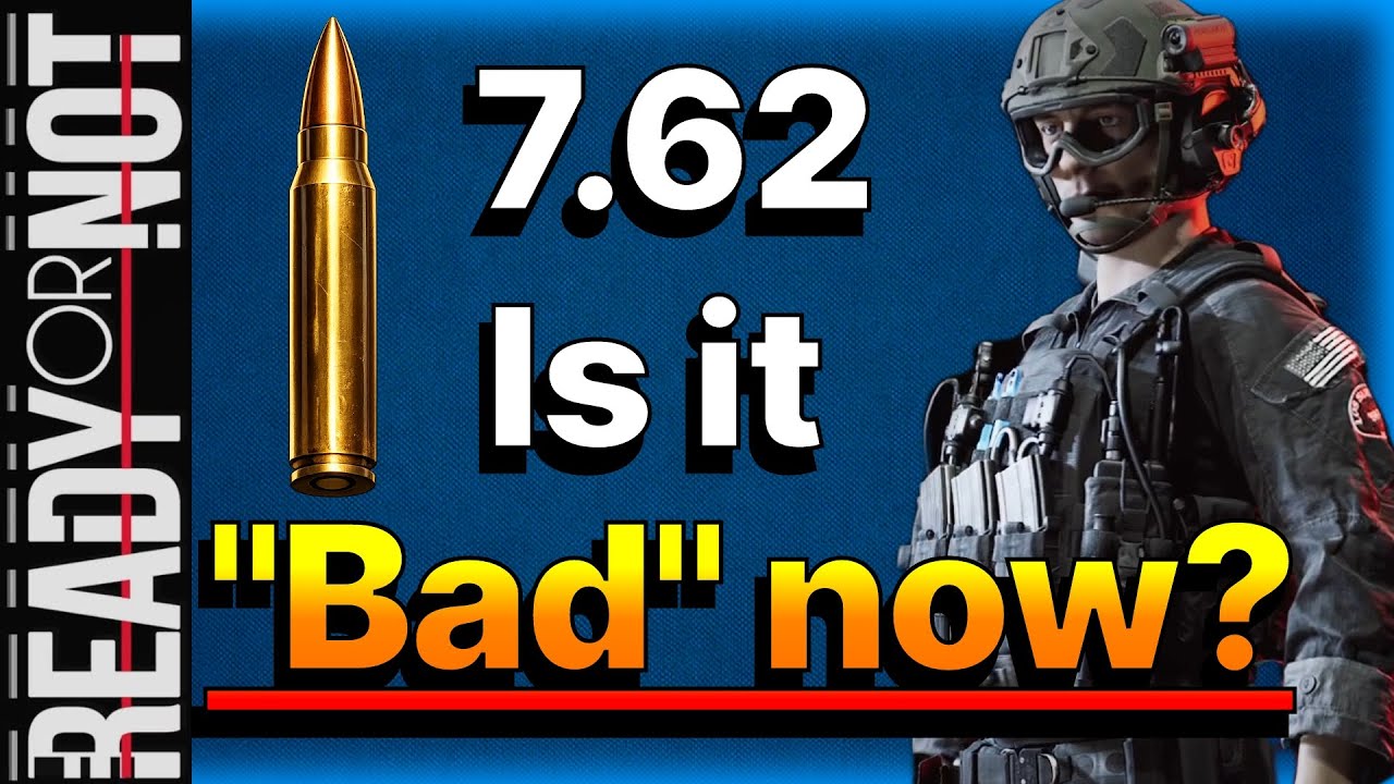 Ready or not | 7.62 Rifle - should you use it?