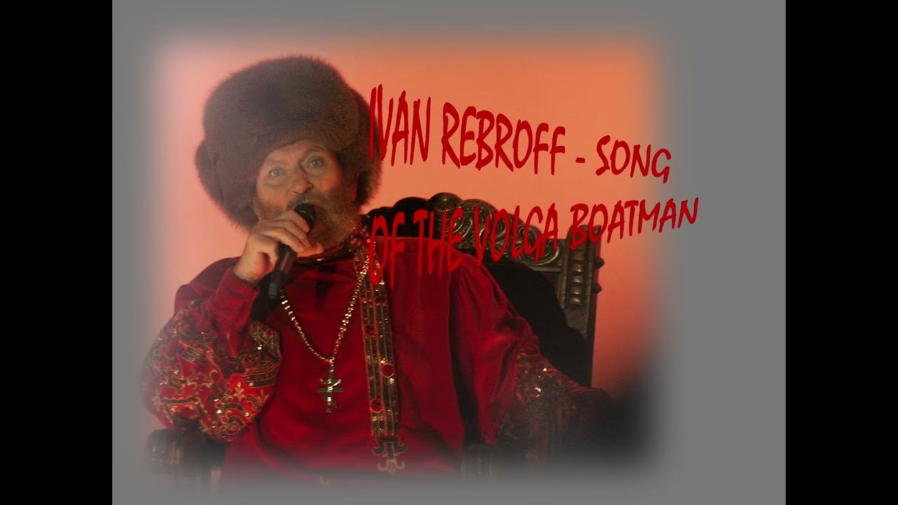 Ivan Rebroff - Song Of The Volga Boatman