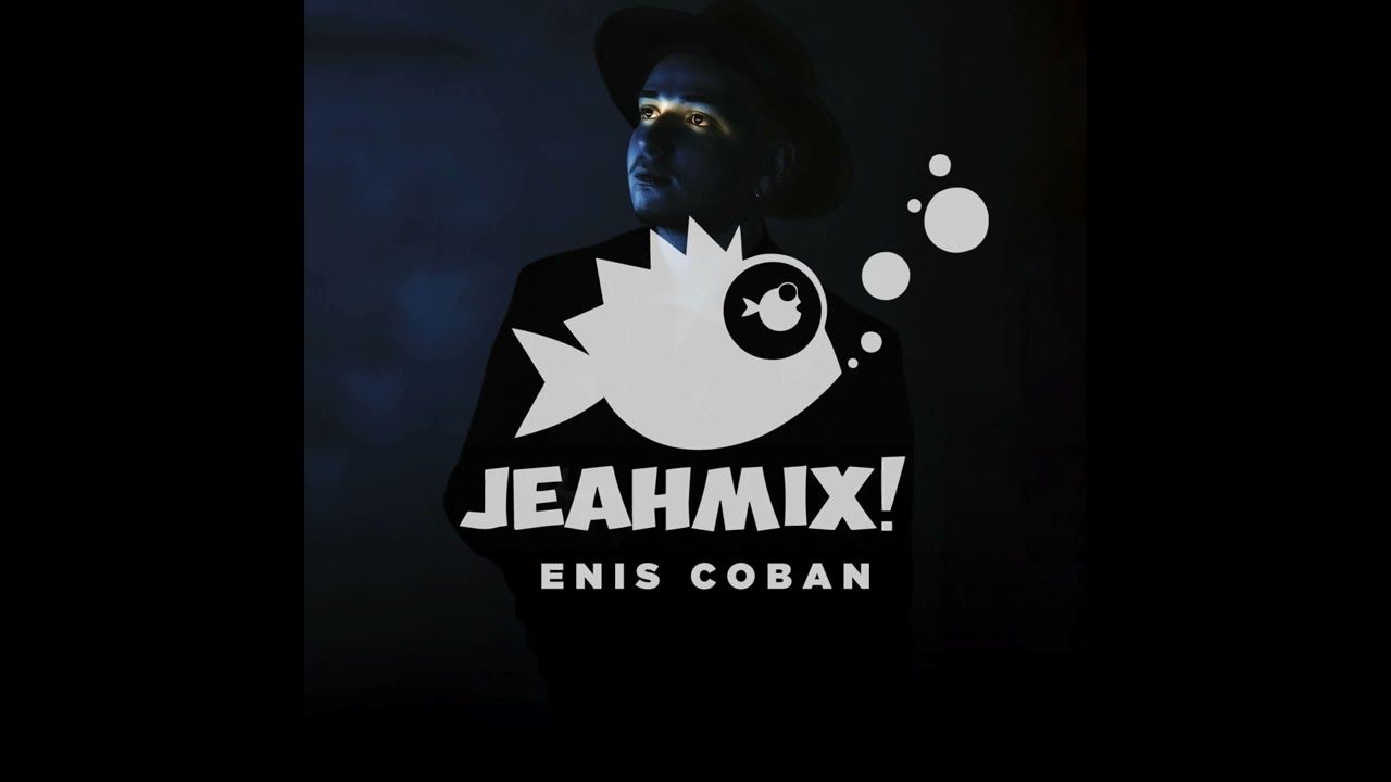 JEAHMIX! #9 - Enis Coban