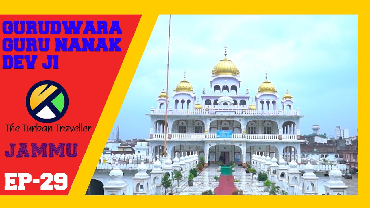 EP 29 | Gurudwara Guru Nanak Dev Ji (Chand Nagar, Jammu) | Spiritual Journey of The Turban Traveller