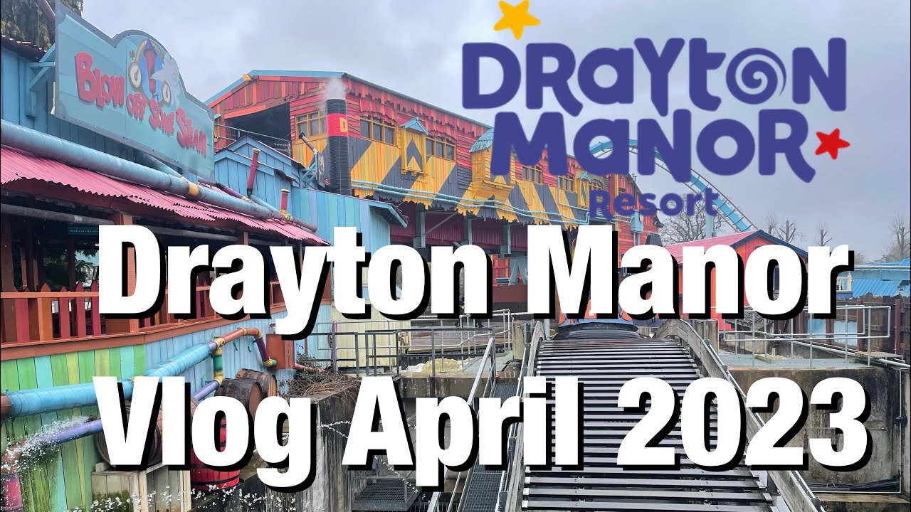 Drayton Manor Vlog April 2023