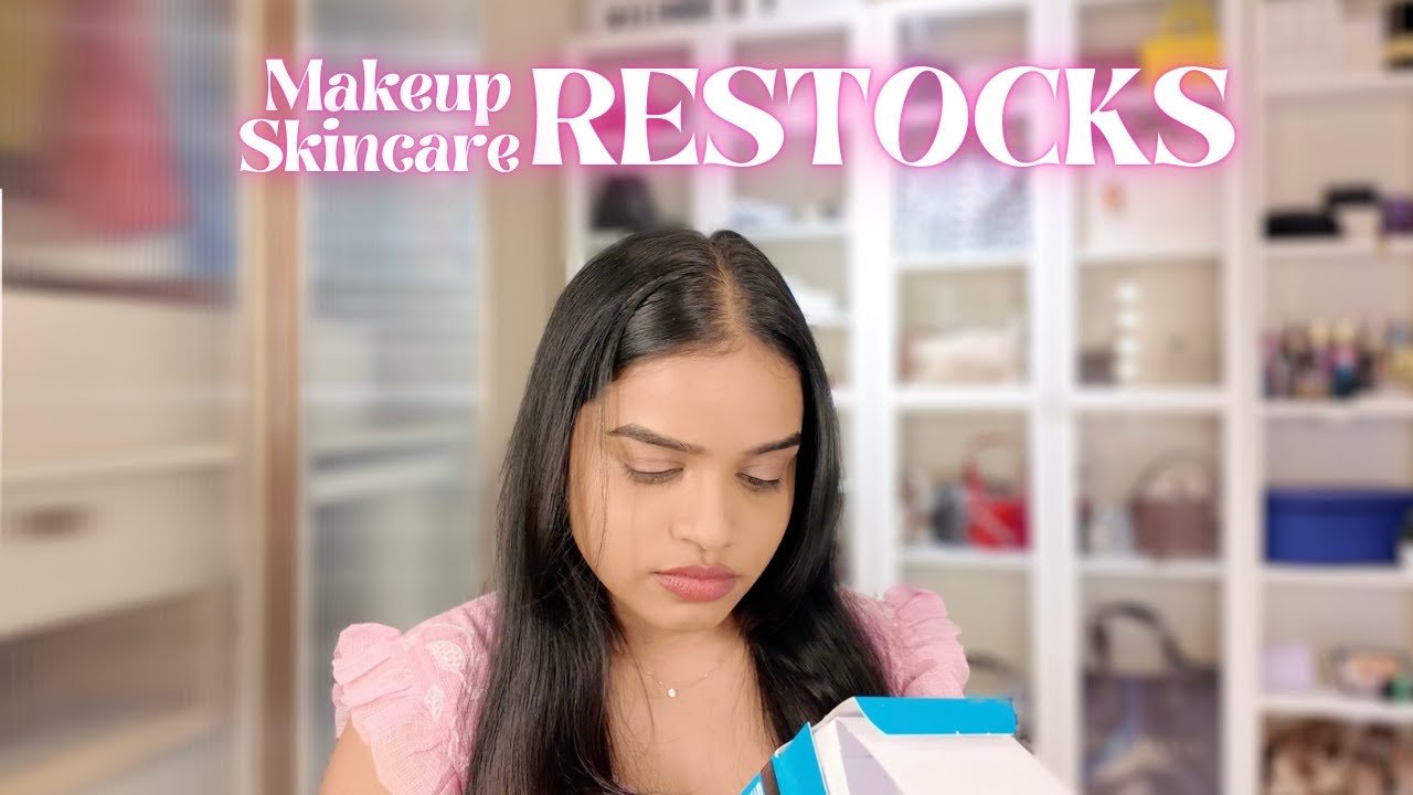 Skincare & Makeup Restocks | Skincare | makeup | Prathyusha Devara