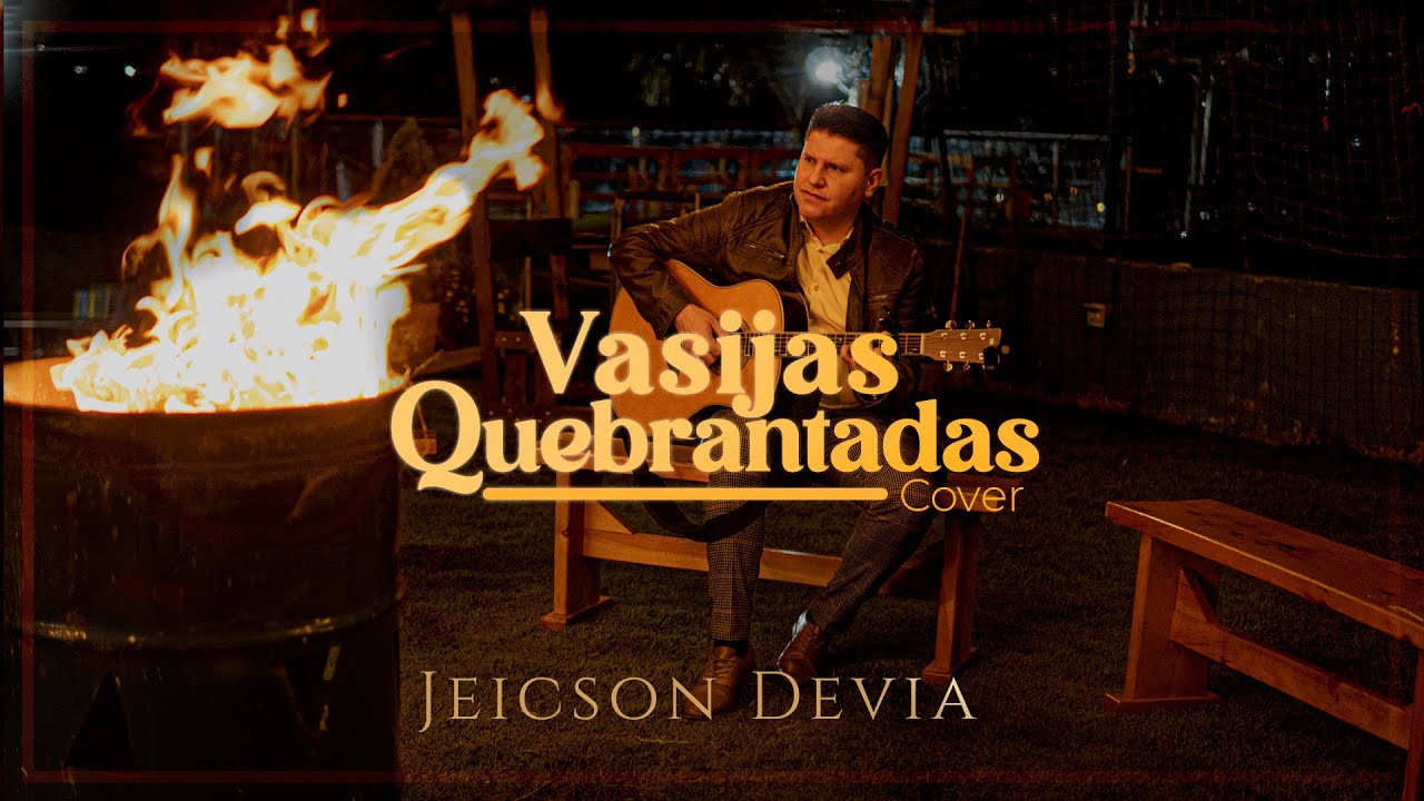 VASIJAS QUEBRANTADAS - JEICSON DEVIA ( COVER )