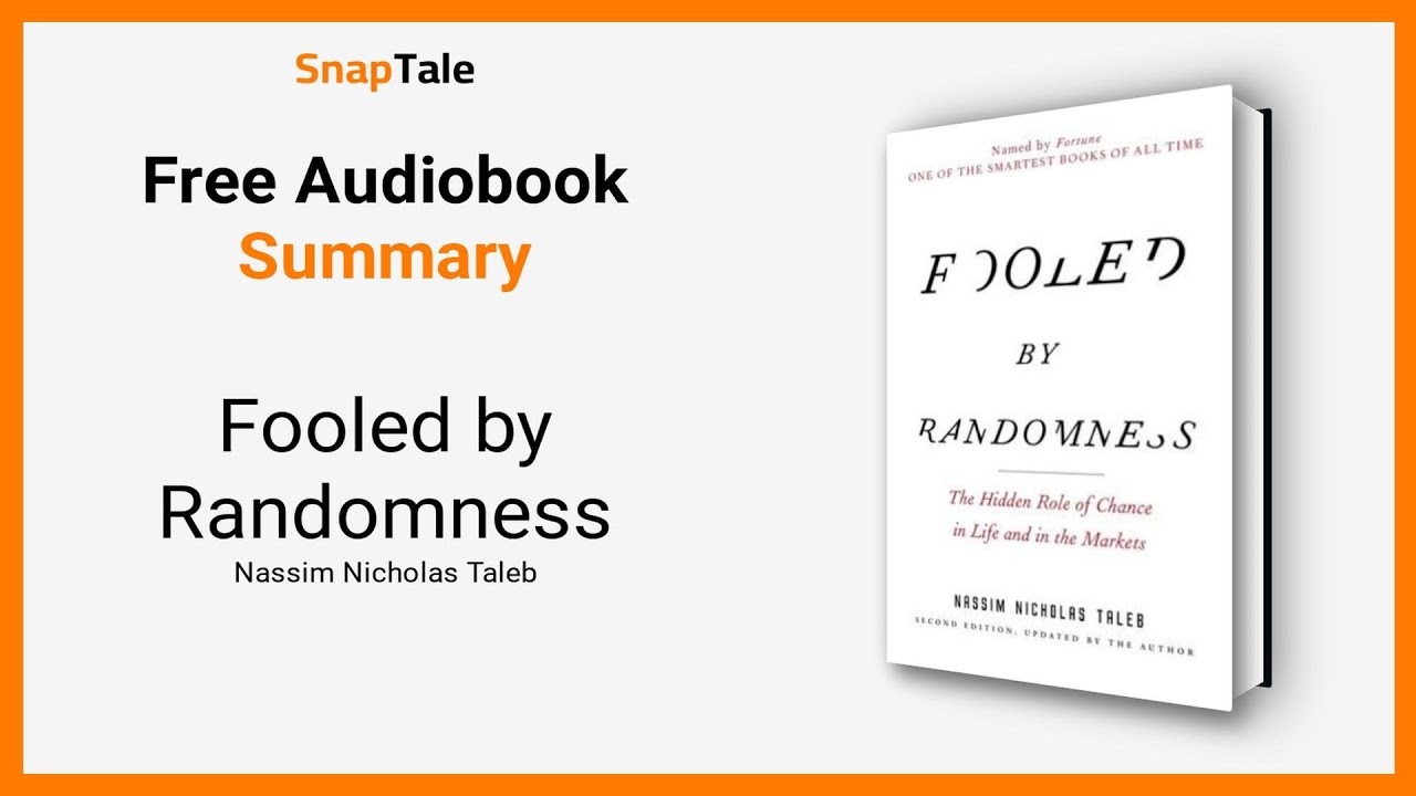 Fooled by Randomness by Nassim Nicholas Taleb: 11 Minute Summary