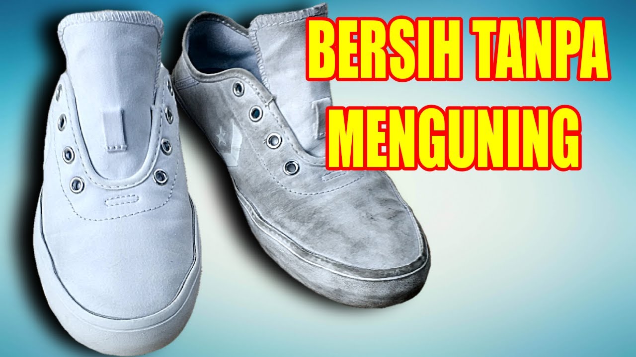 CARA MENCUCI SEPATU PUTIH CONVERSE CANVAS AGAR TIDAK MENGUNING / MENGHILANGKAN KUNING PADA SEPATU