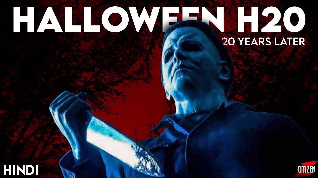 Halloween H20 - 20 Years Later (1998) Detailed Explained + Facts | Hindi | New Timeline !!